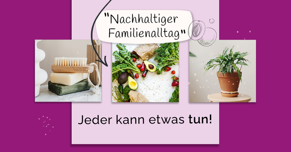 Nachhaltiger Familienalltag