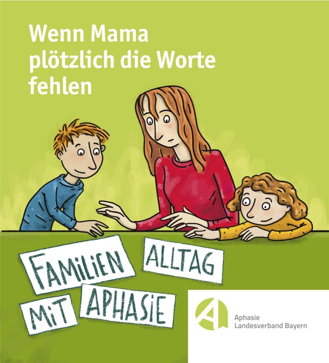 Titel Wenn Mama plötzliche die Worte fehlen - Familienalltag mit Aphasie_web.jpg