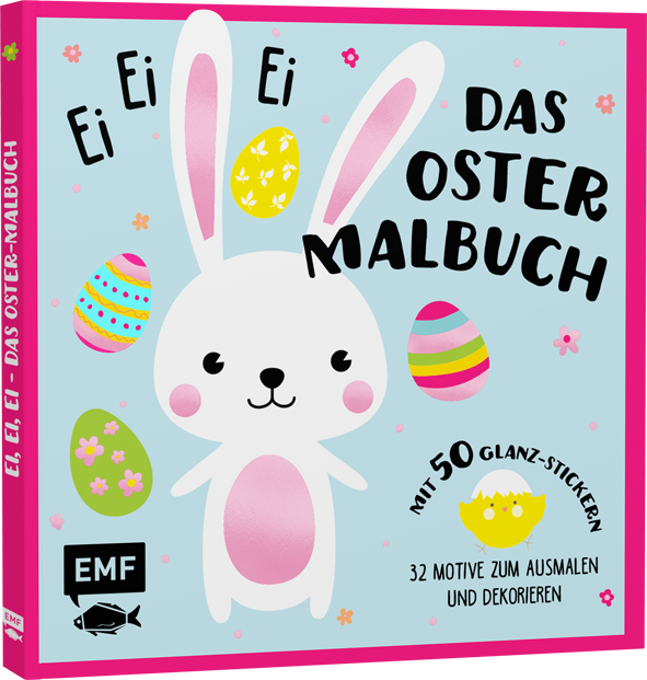 Ei, ei, ei – Das Oster-Malbuch
