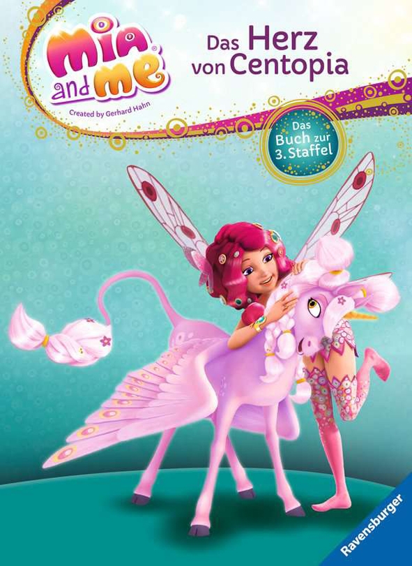 Mia and me, Band 3: Das Herz von Centopia
