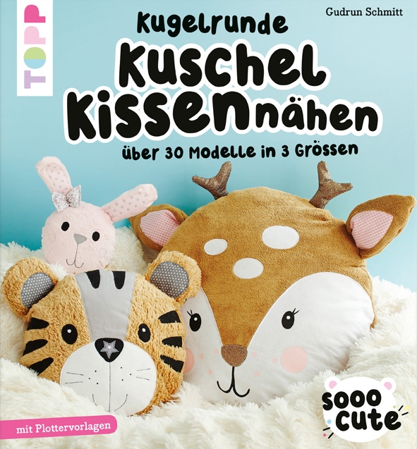 Sooo Cute - Kugelrunde Kuschelkissen nähen