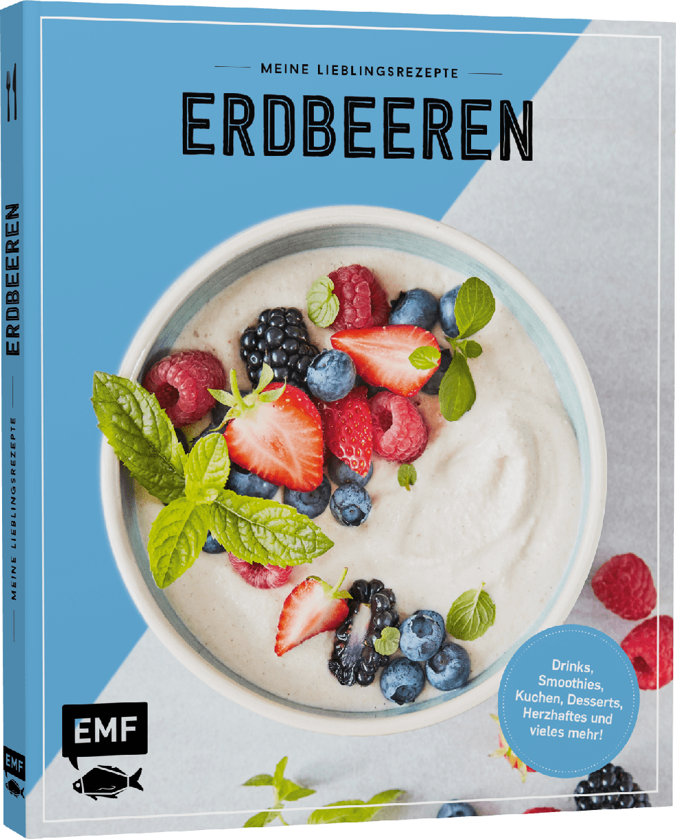 Meine Lieblingsrezepte: Erdbeeren