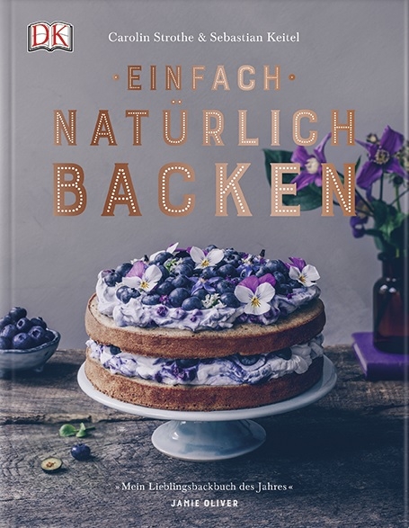 Einfach natürlich backen